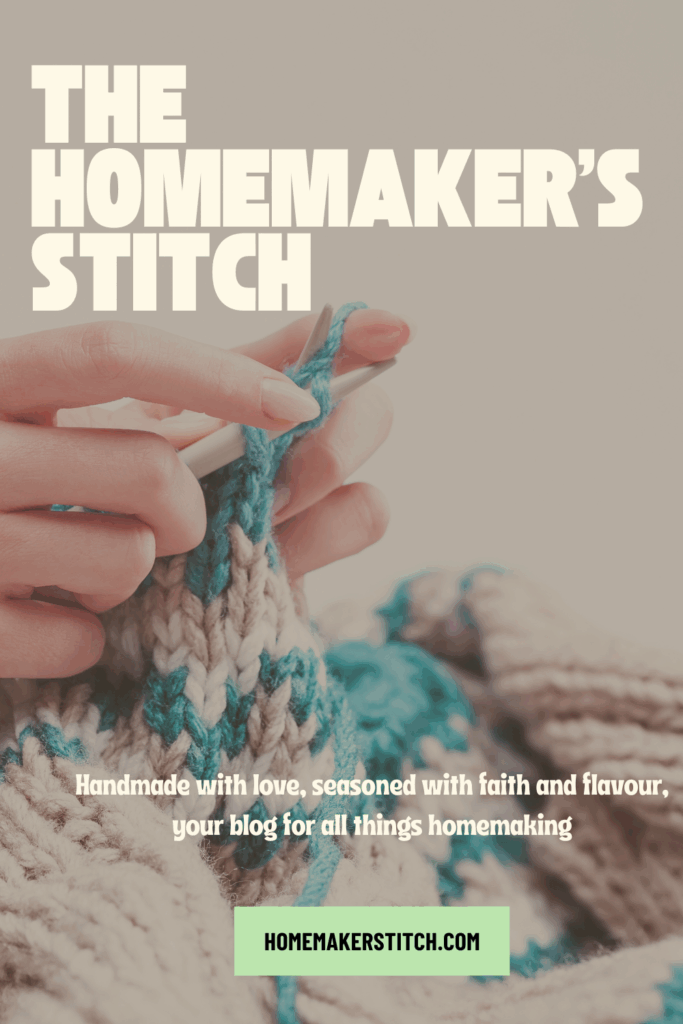 pinterest pin photo of a woman's hands knitting that reads the homemaker's stich, handmade with love, seasoned with faith and flavour, your blog for all things homemaking